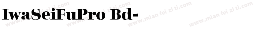 IwaSeiFuPro Bd字体转换